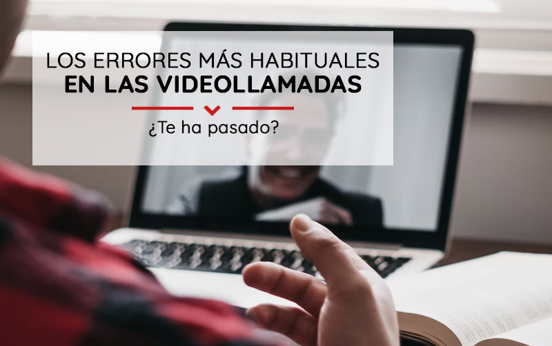 Cu Les Son Los Errores M S Habituales En Las Videollamadas Dise O Y