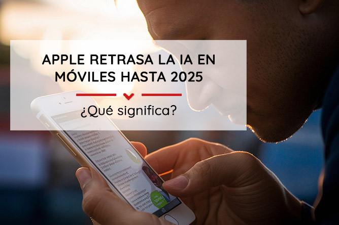 Apple retrasa la IA en móviles hasta 2025