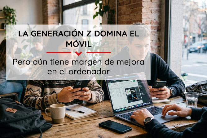 La-Generación-Z-domina-el-móvil,-pero-aún-tiene-margen-de-mejora-en-el-ordenador