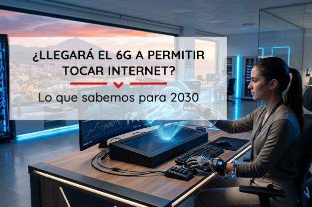 Llegará-el-6G-a-permitir-tocar-internet-Lo-que-sabemos-para-2030